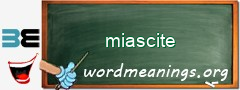 WordMeaning blackboard for miascite